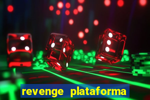 revenge plataforma de jogos